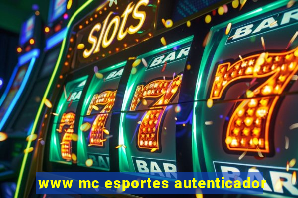 www mc esportes autenticador